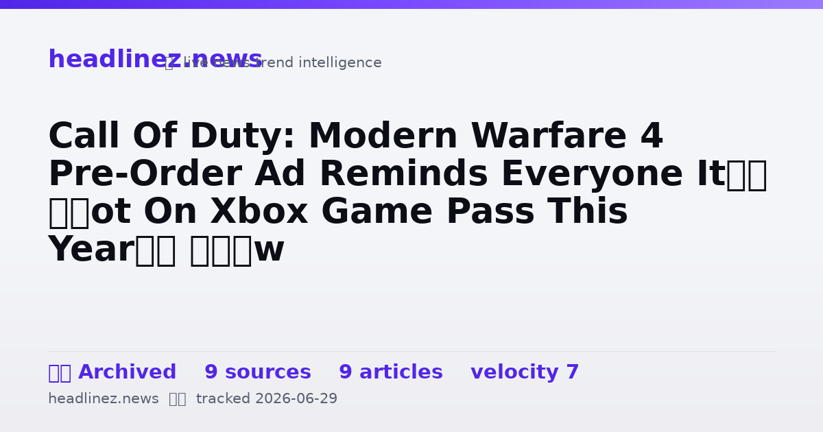 Visual summary for Call Of Duty: Modern Warfare 4 Pre-Order Ad Reminds Everyone It’s ‘Not On Xbox Game Pass This Year’