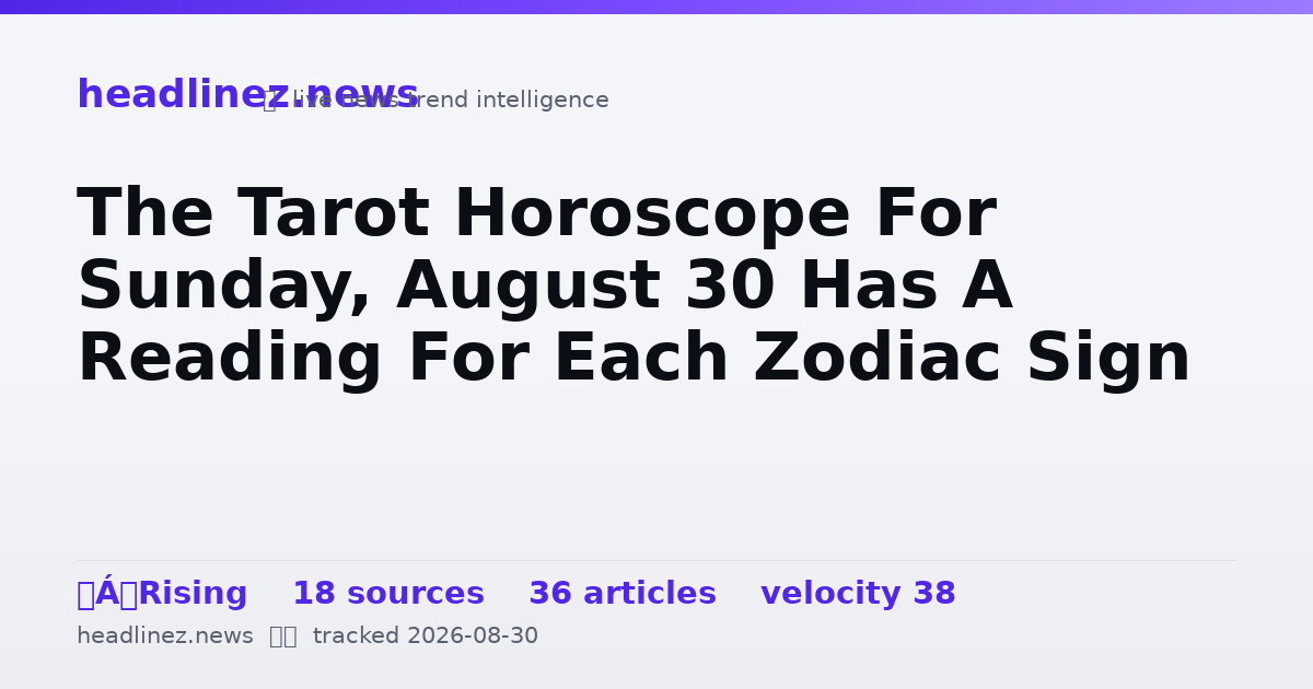 Visual summary for The Tarot Horoscope For Sunday, August 30 Has A Reading For Each Zodiac Sign