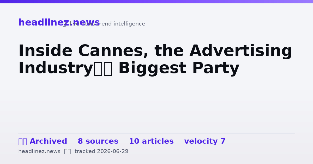 Visual summary for Inside Cannes, the Advertising Industry’s Biggest Party