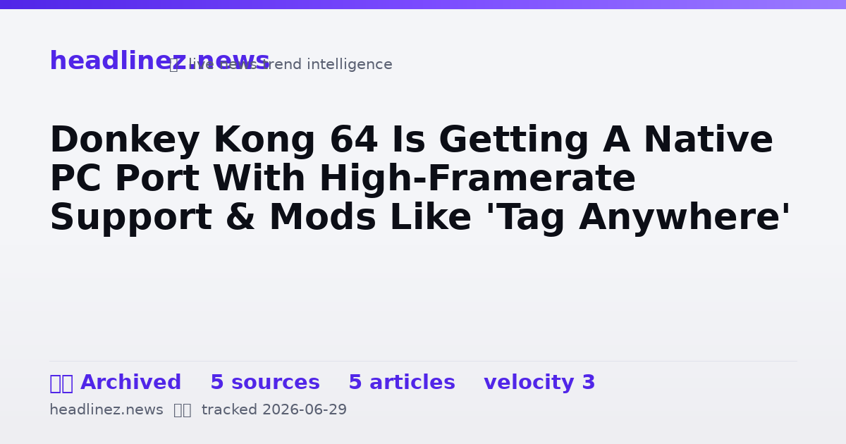 Visual summary for Donkey Kong 64 Is Getting A Native PC Port With High-Framerate Support & Mods Like 'Tag Anywhere'