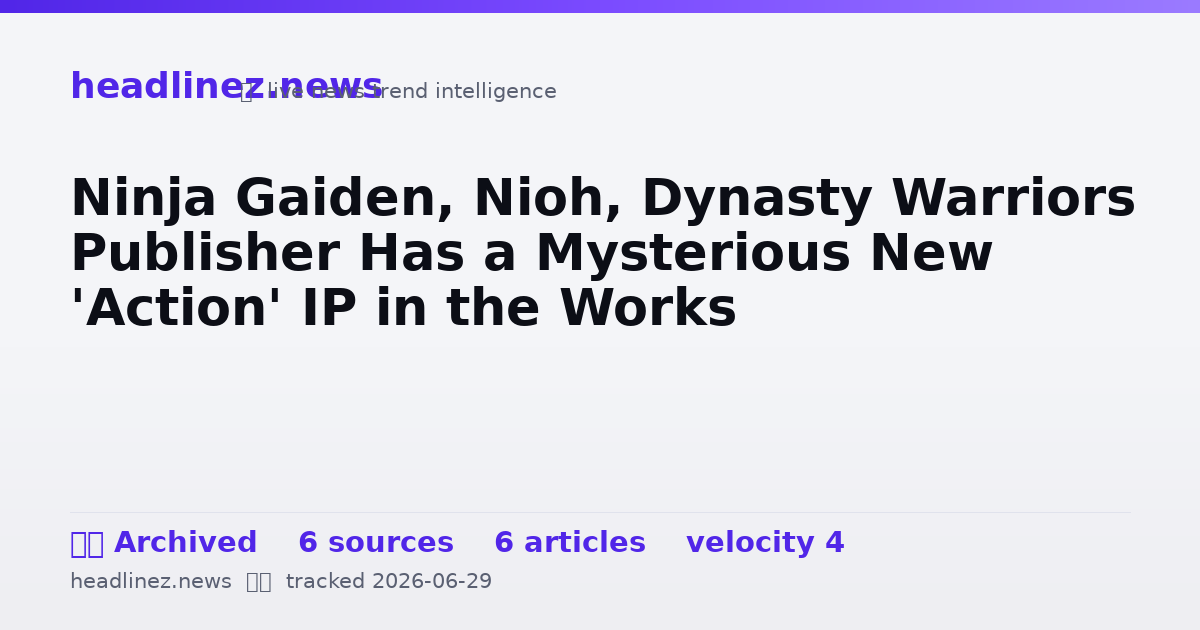 Visual summary for Ninja Gaiden, Nioh, Dynasty Warriors Publisher Has a Mysterious New 'Action' IP in the Works