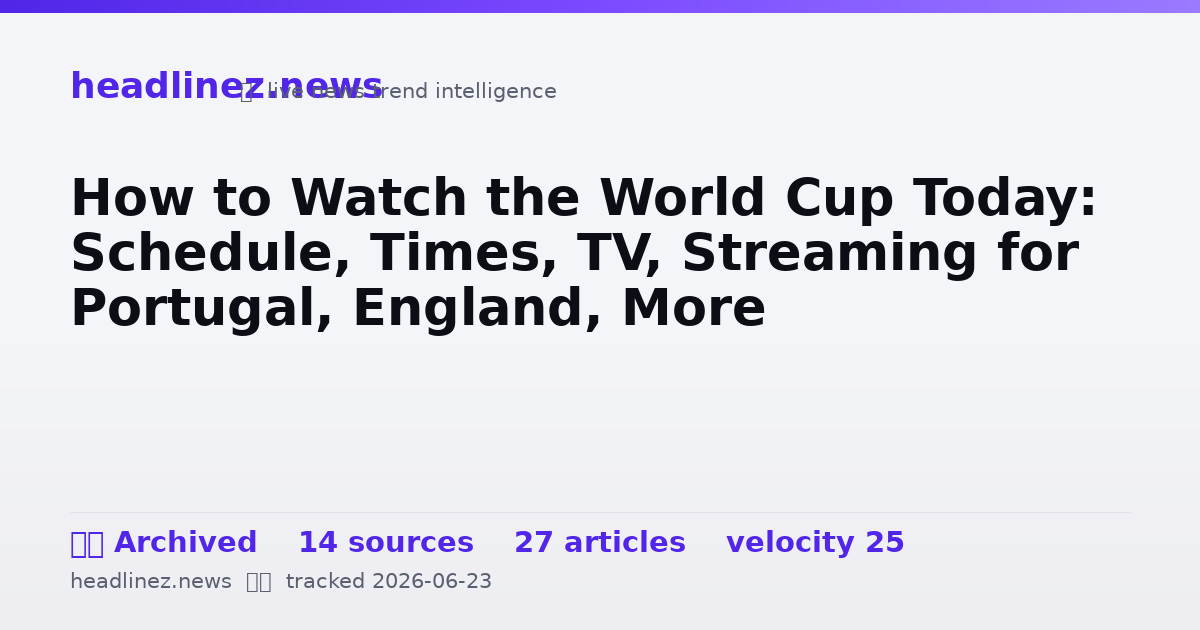 Visual summary for How to Watch the World Cup Today: Schedule, Times, TV, Streaming for Portugal, England, More