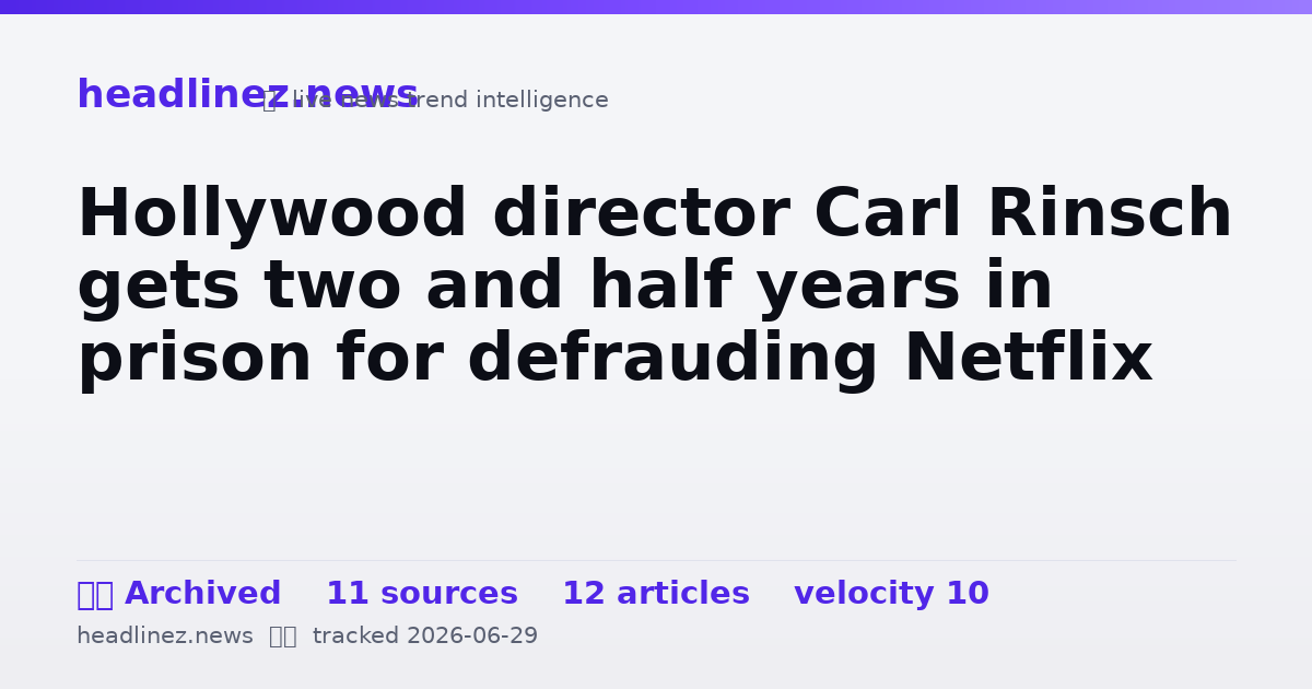 Visual summary for Hollywood director Carl Rinsch gets two and half years in prison for defrauding Netflix