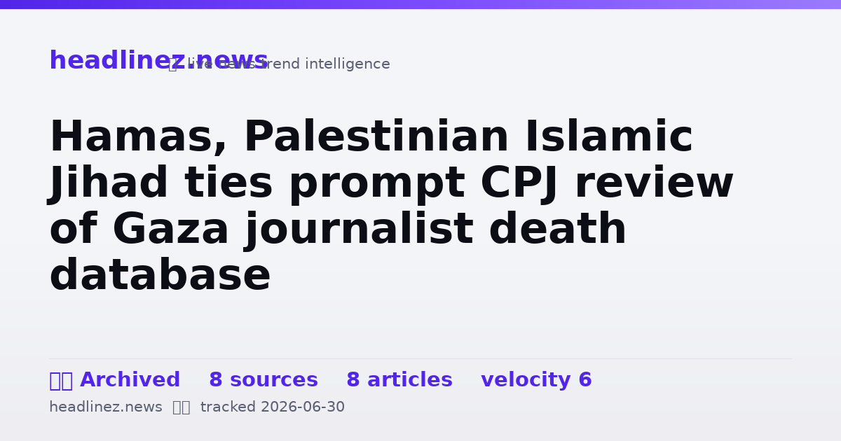 Visual summary for Hamas, Palestinian Islamic Jihad ties prompt CPJ review of Gaza journalist death database