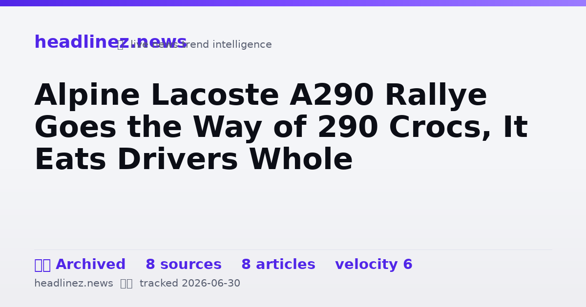 Visual summary for Alpine Lacoste A290 Rallye Goes the Way of 290 Crocs, It Eats Drivers Whole