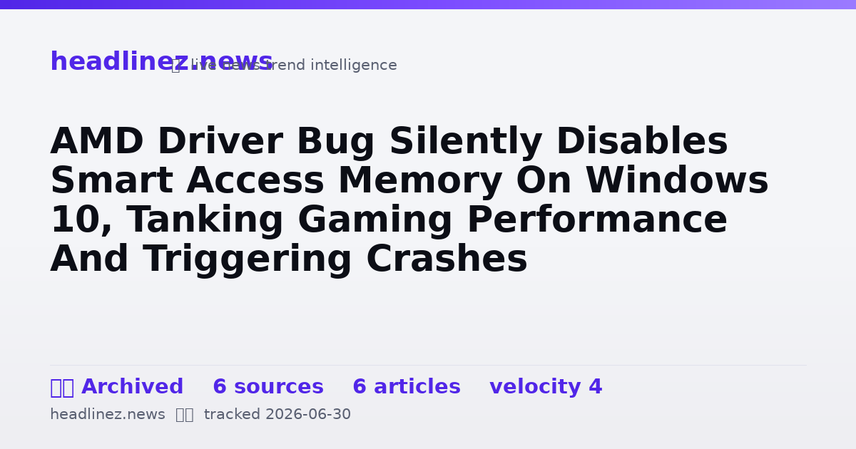 Visual summary for AMD Driver Bug Silently Disables Smart Access Memory On Windows 10, Tanking Gaming Performance And Triggering Crashes