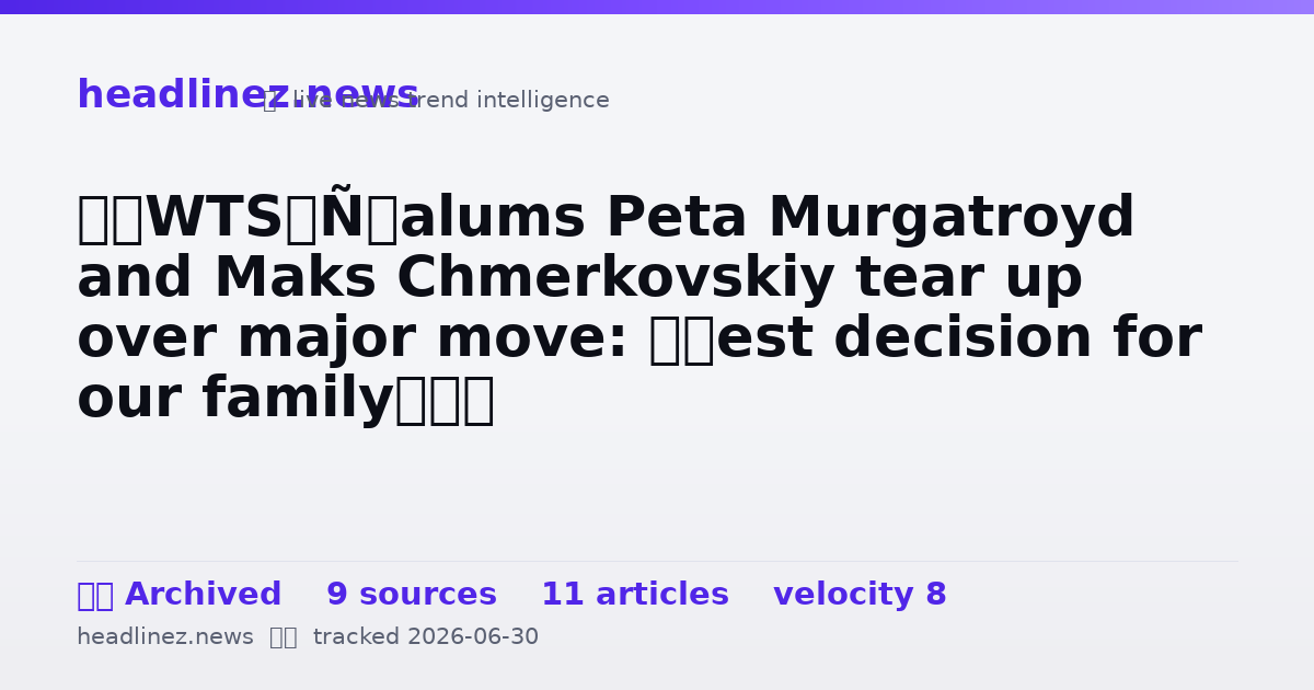 Visual summary for ‘DWTS’ alums Peta Murgatroyd and Maks Chmerkovskiy tear up over major move: ‘Best decision for our family’