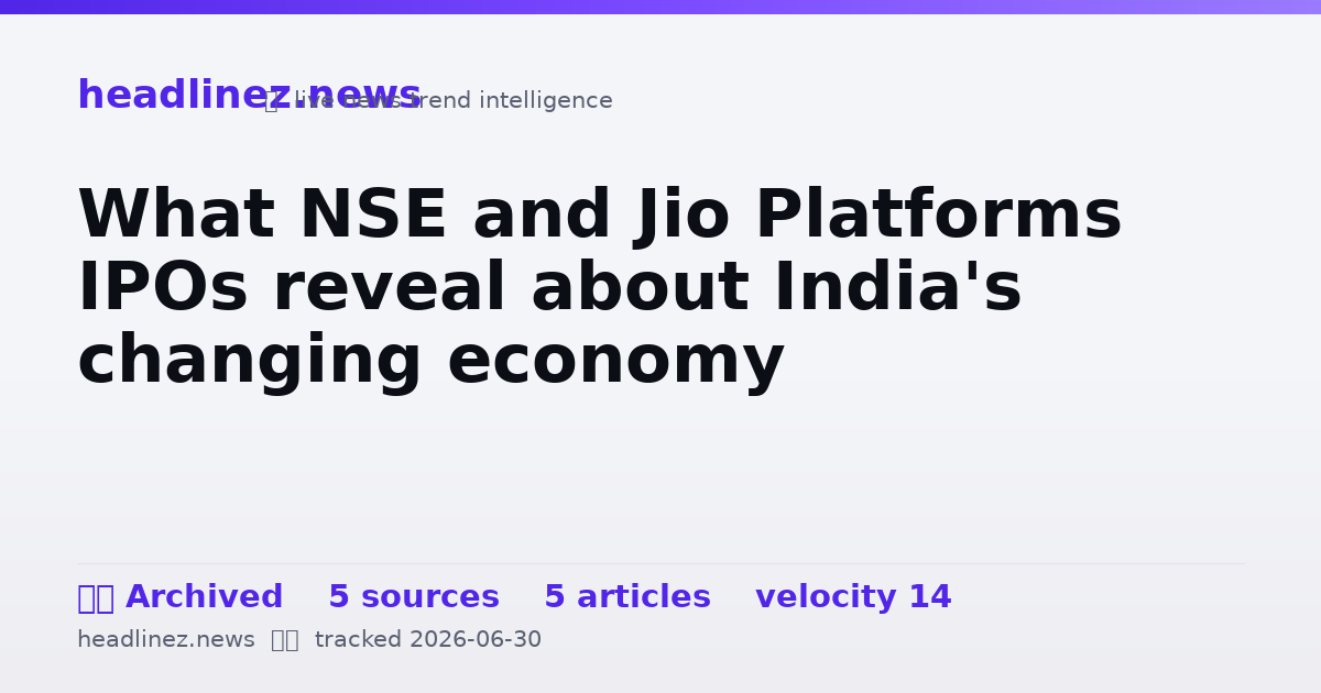 Visual summary for What NSE and Jio Platforms IPOs reveal about India's changing economy