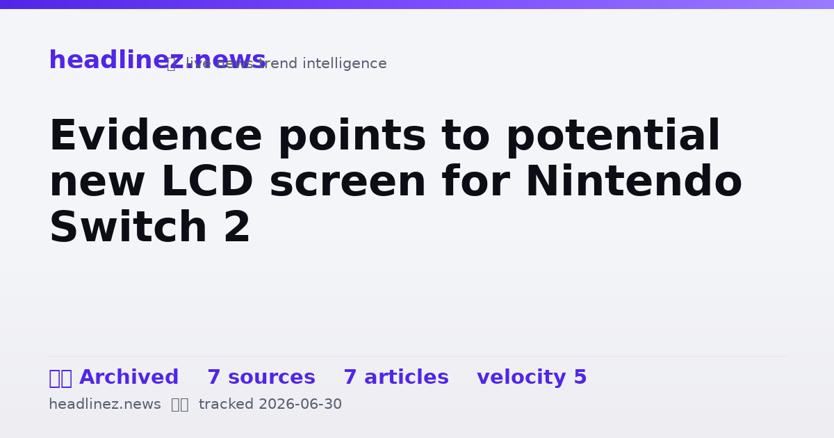 Visual summary for Evidence points to potential new LCD screen for Nintendo Switch 2