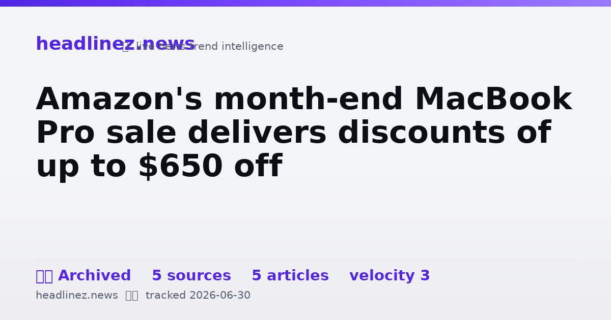 Visual summary for Amazon's month-end MacBook Pro sale delivers discounts of up to $650 off