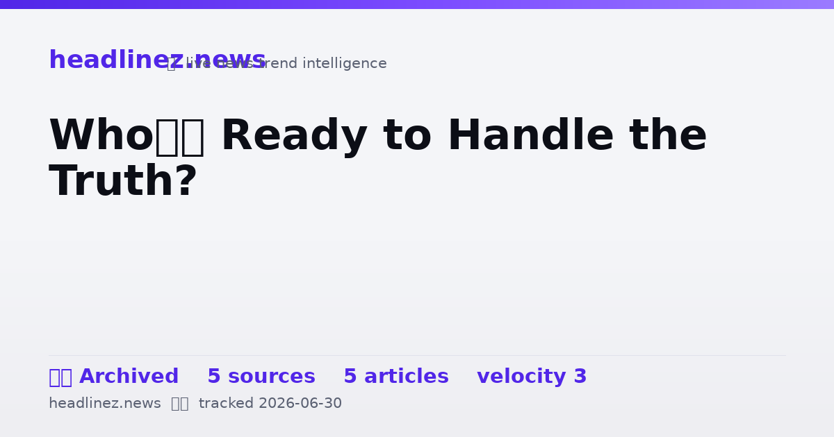 Visual summary for Who’s Ready to Handle the Truth?