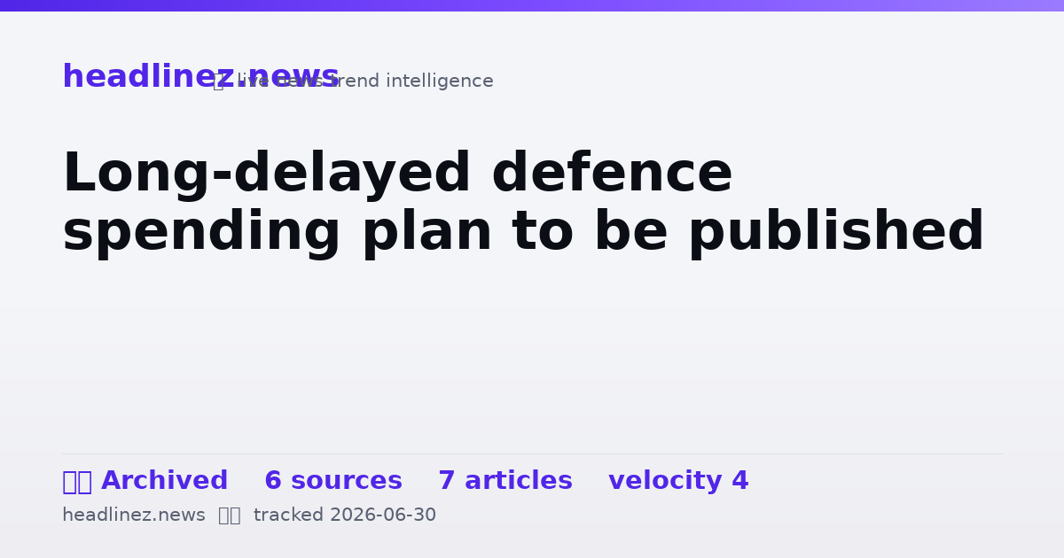 Visual summary for Long-delayed defence spending plan to be published
