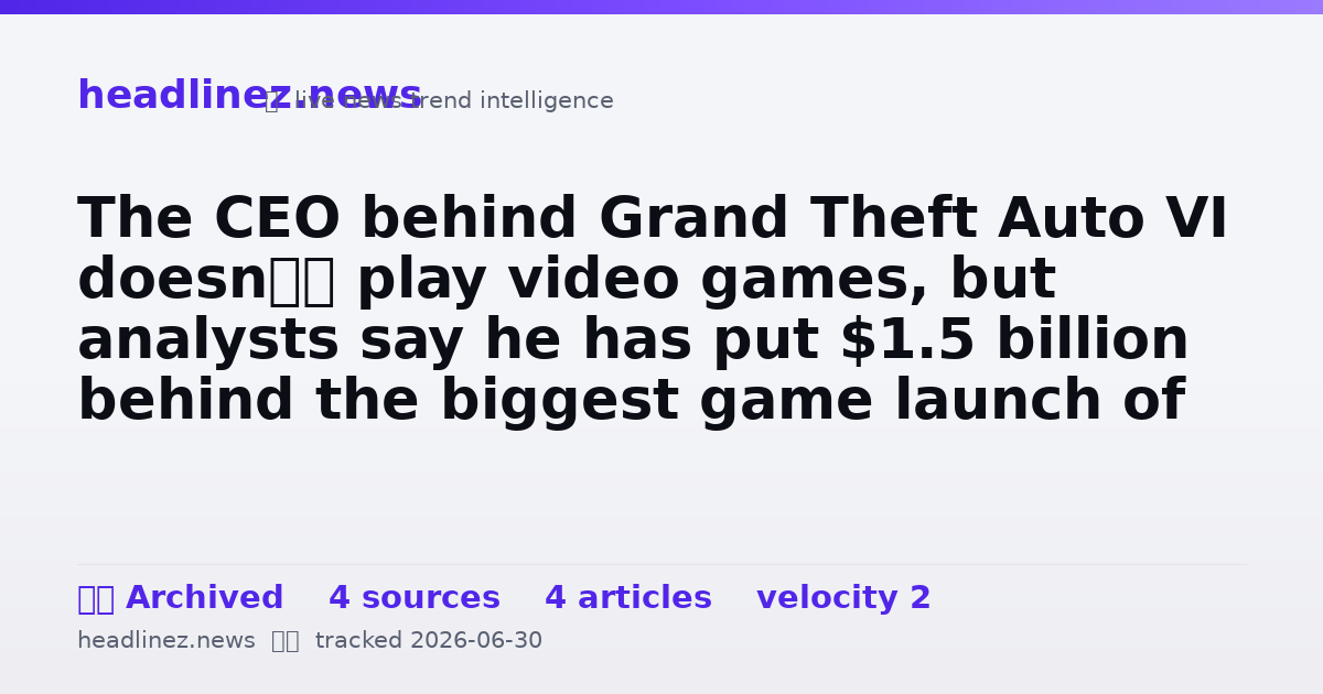 Visual summary for The CEO behind Grand Theft Auto VI doesn’t play video games, but analysts say he has put $1.5 billion behind the biggest game launch of the decade