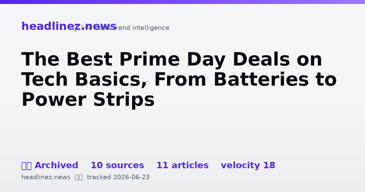 Visual summary for The Best Prime Day Deals on Tech Basics, From Batteries to Power Strips
