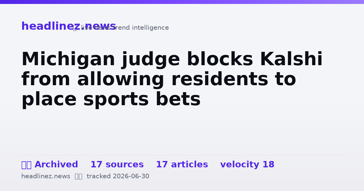 Visual summary for Michigan judge blocks Kalshi from allowing residents to place sports bets