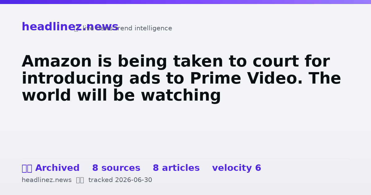 Visual summary for Amazon is being taken to court for introducing ads to Prime Video. The world will be watching