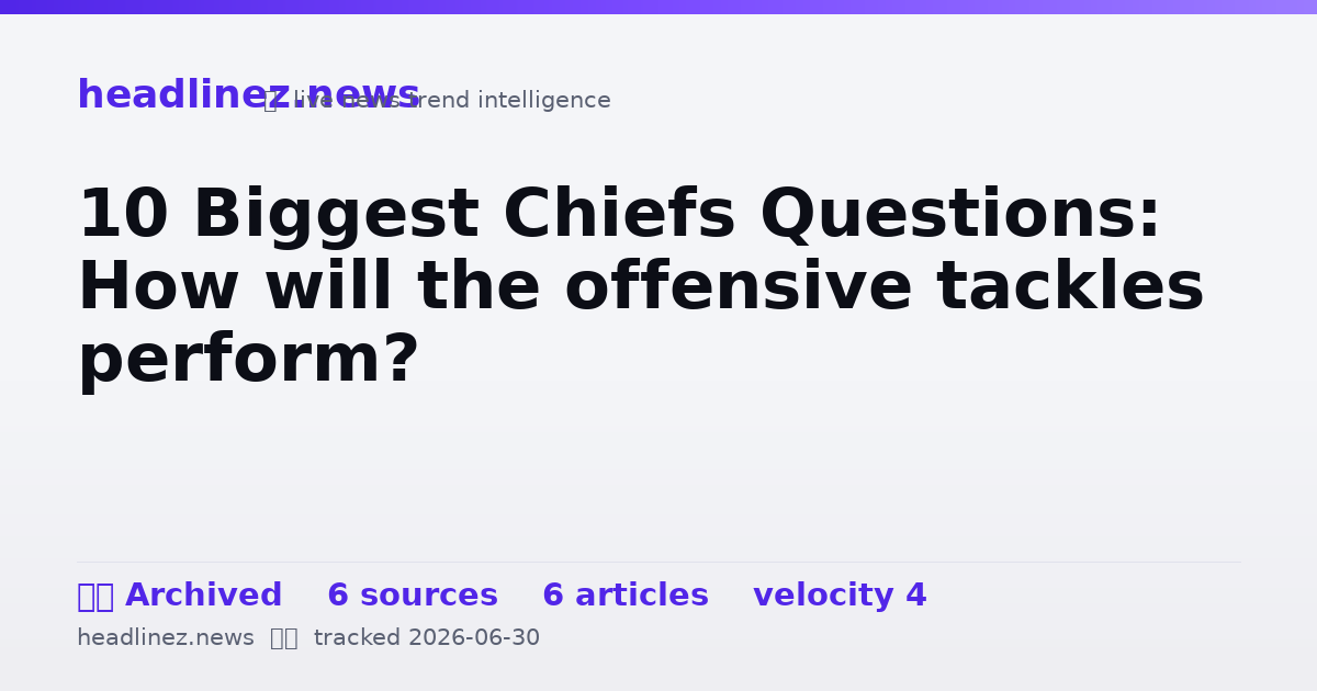 Visual summary for 10 Biggest Chiefs Questions: How will the offensive tackles perform?