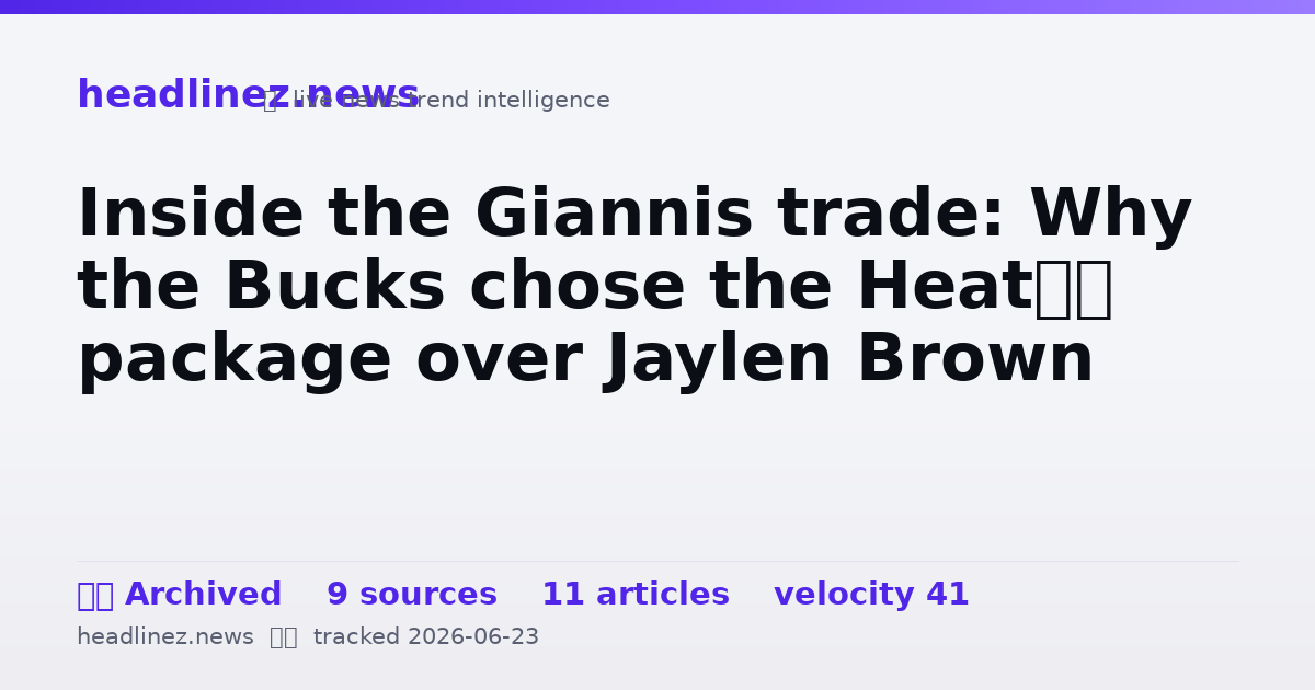 Visual summary for Inside the Giannis trade: Why the Bucks chose the Heat’s package over Jaylen Brown