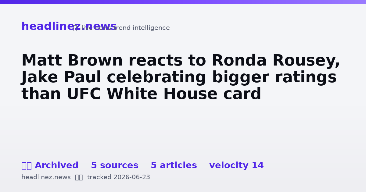 Visual summary for Matt Brown reacts to Ronda Rousey, Jake Paul celebrating bigger ratings than UFC White House card