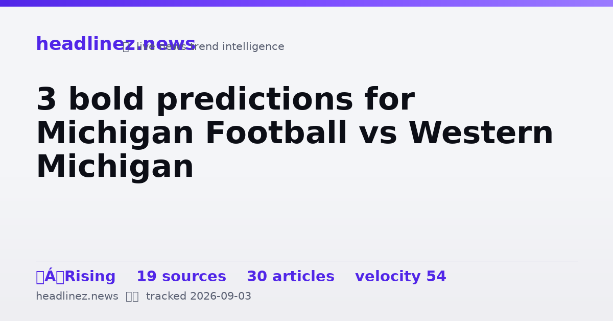 Visual summary for 3 bold predictions for Michigan Football vs Western Michigan