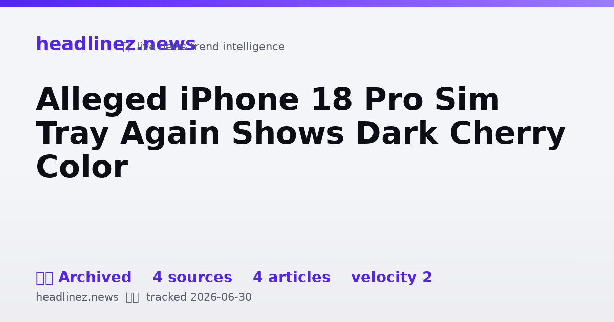 Visual summary for Alleged iPhone 18 Pro Sim Tray Again Shows Dark Cherry Color