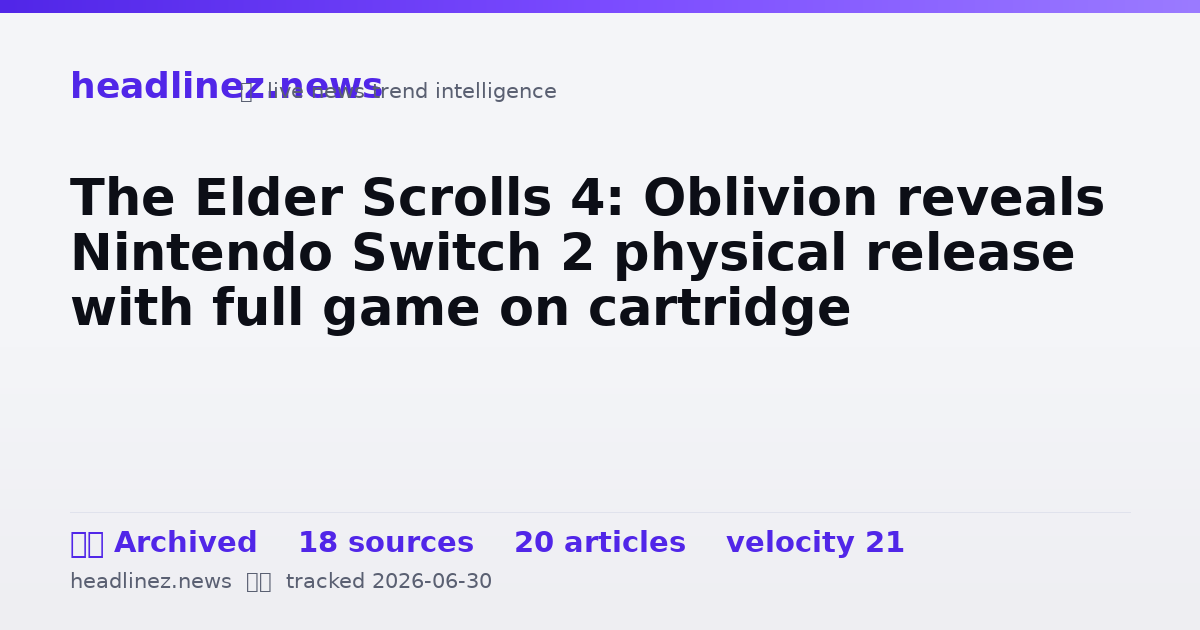 Visual summary for The Elder Scrolls 4: Oblivion reveals Nintendo Switch 2 physical release with full game on cartridge