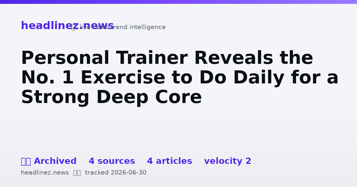 Visual summary for Personal Trainer Reveals the No. 1 Exercise to Do Daily for a Strong Deep Core