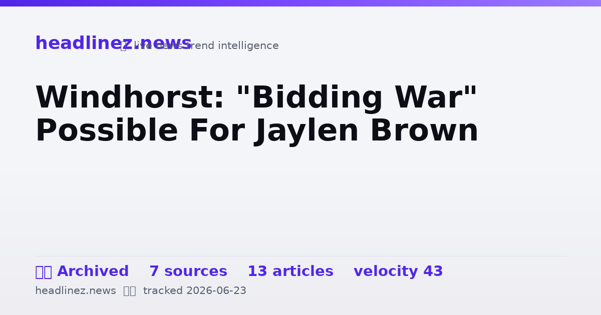 Visual summary for Windhorst: "Bidding War" Possible For Jaylen Brown