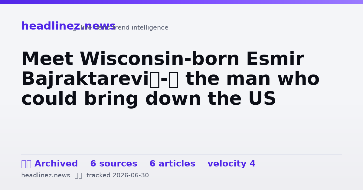 Visual summary for Meet Wisconsin-born Esmir Bajraktarević, the man who could bring down the US