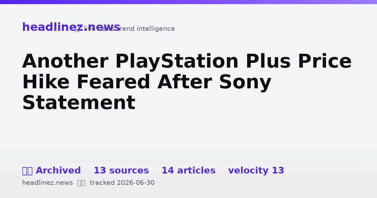 Visual summary for Another PlayStation Plus Price Hike Feared After Sony Statement