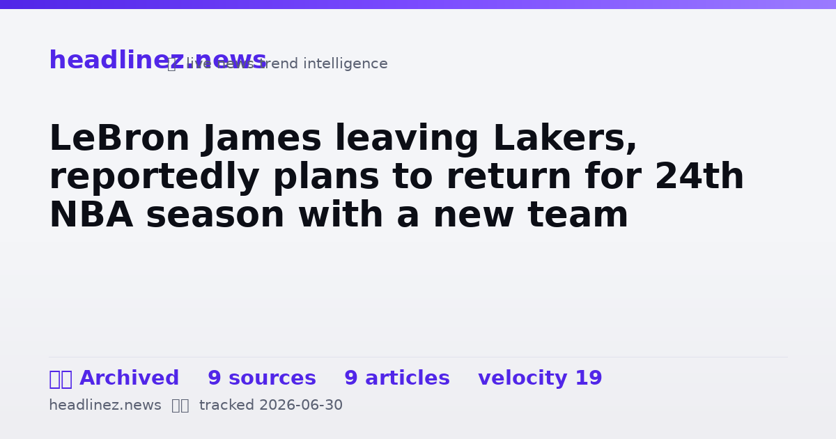 Visual summary for LeBron James leaving Lakers, reportedly plans to return for 24th NBA season with a new team