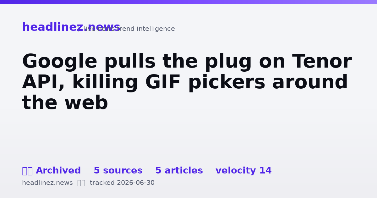 Visual summary for Google pulls the plug on Tenor API, killing GIF pickers around the web