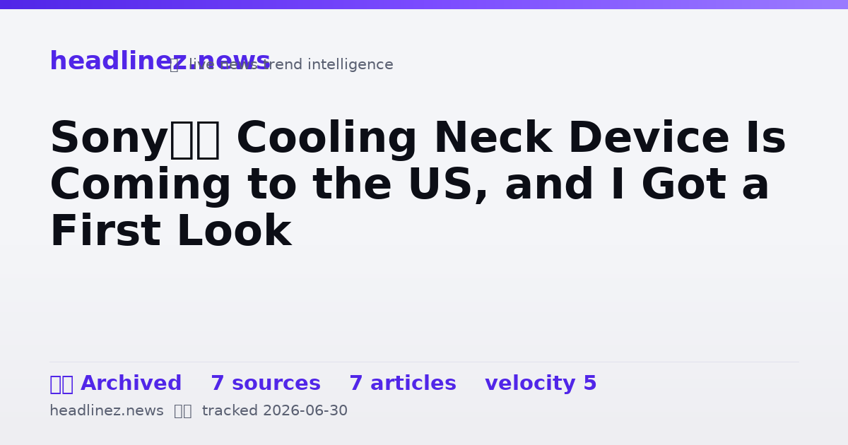 Visual summary for Sony’s Cooling Neck Device Is Coming to the US, and I Got a First Look