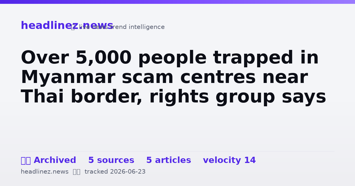 Visual summary for Over 5,000 people trapped in Myanmar scam centres near Thai border, rights group says