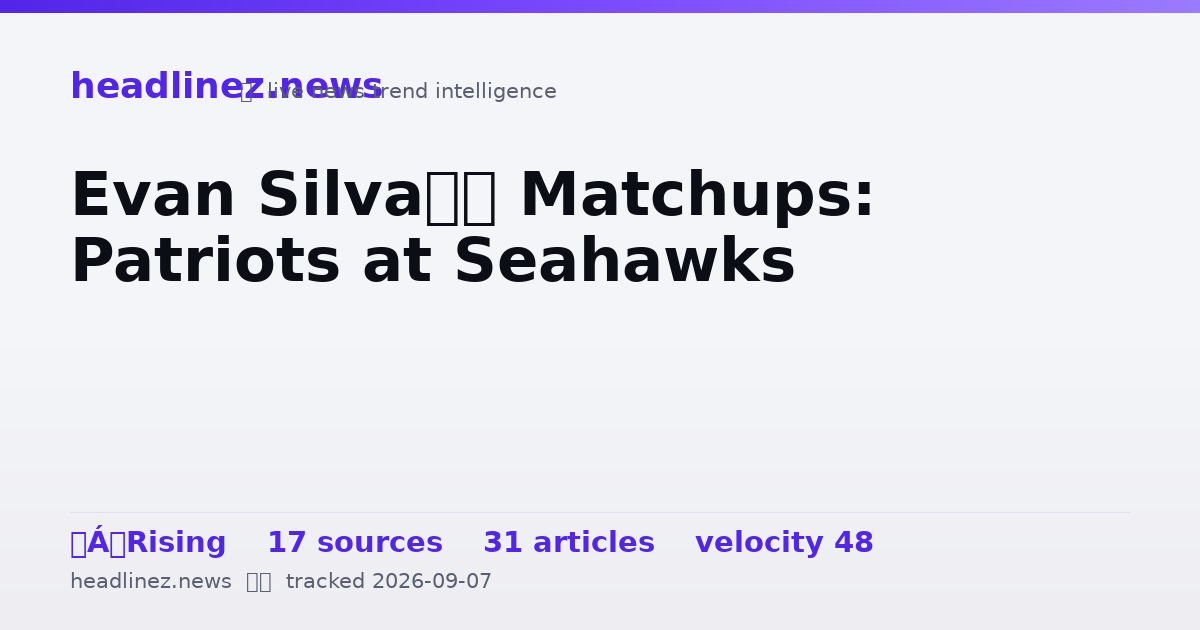 Visual summary for Evan Silva’s Matchups: Patriots at Seahawks