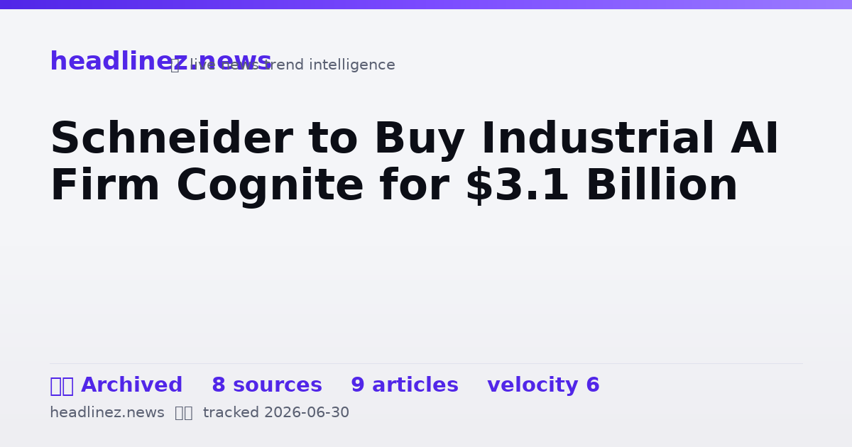 Visual summary for Schneider to Buy Industrial AI Firm Cognite for $3.1 Billion