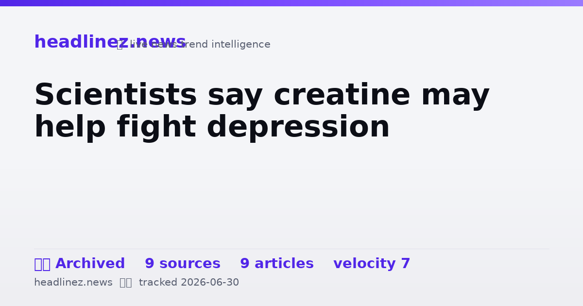 Visual summary for Scientists say creatine may help fight depression