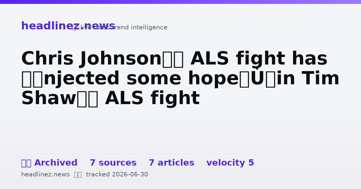Visual summary for Chris Johnson’s ALS fight has “injected some hope” in Tim Shaw’s ALS fight