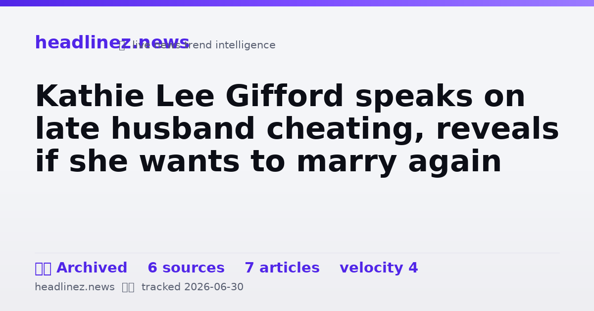 Visual summary for Kathie Lee Gifford speaks on late husband cheating, reveals if she wants to marry again