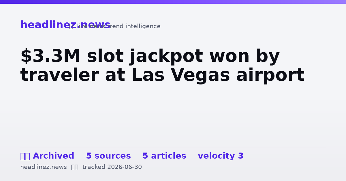 Visual summary for $3.3M slot jackpot won by traveler at Las Vegas airport