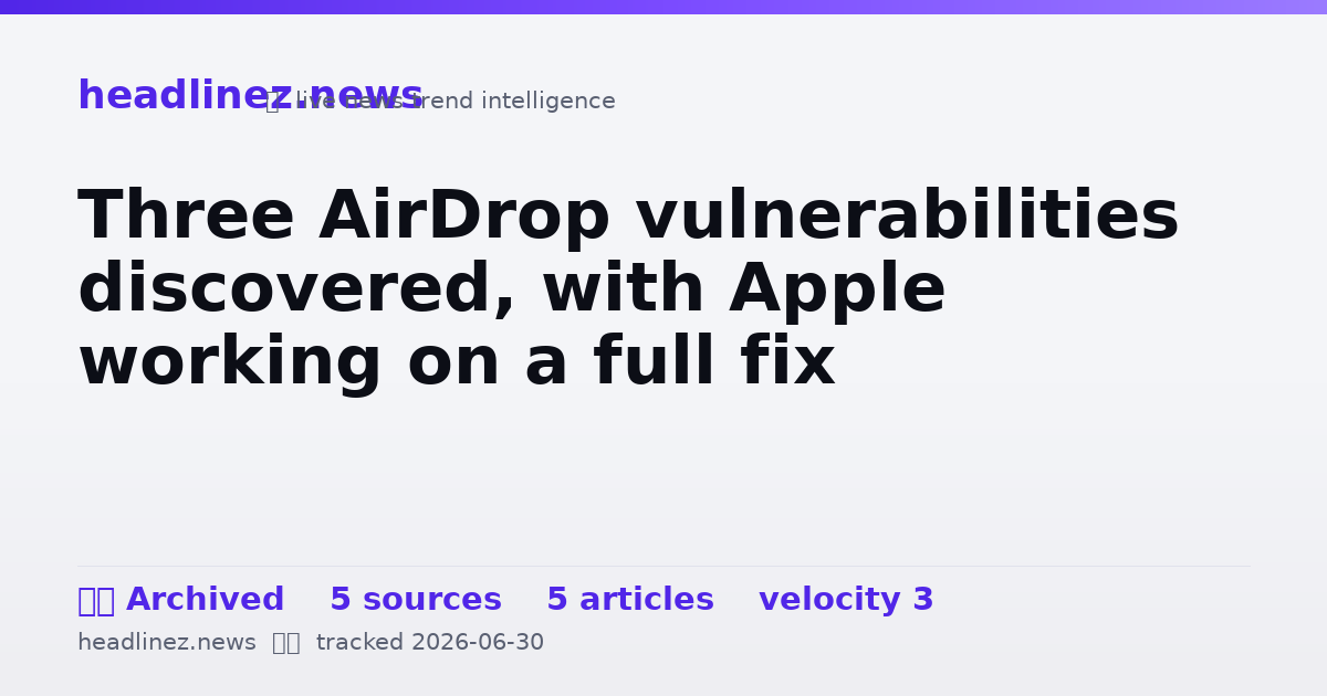 Visual summary for Three AirDrop vulnerabilities discovered, with Apple working on a full fix