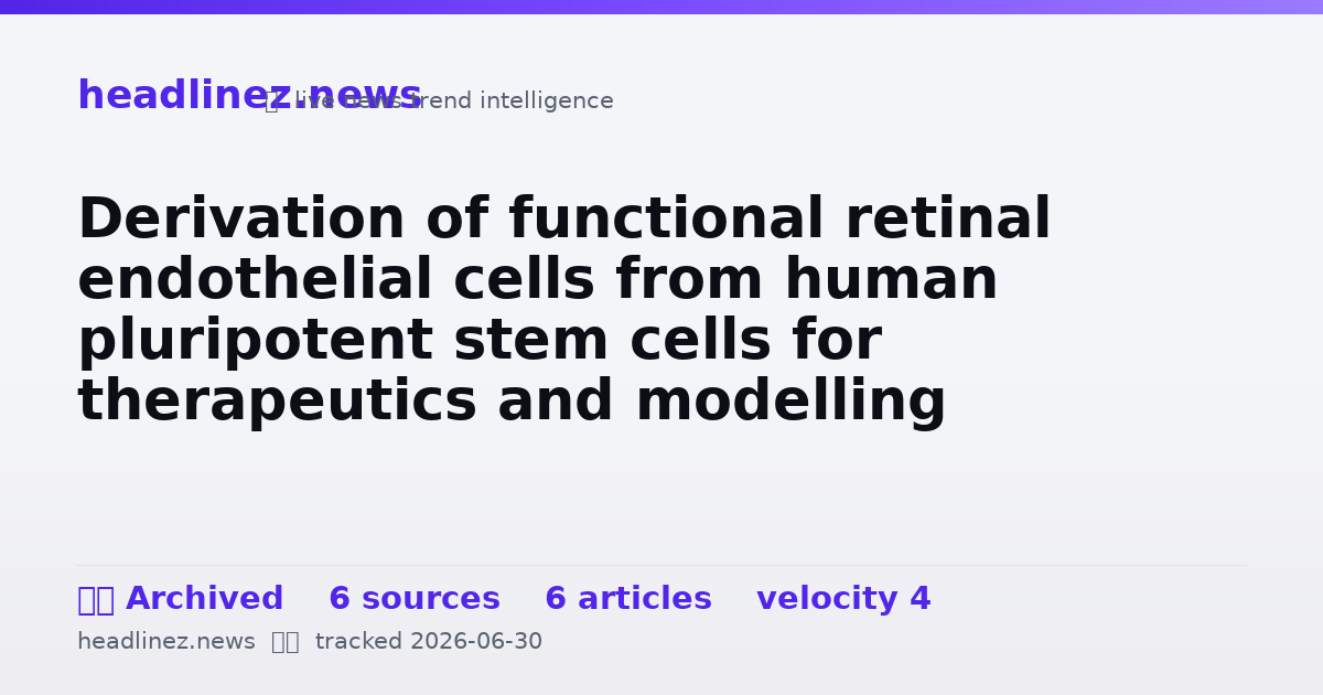 Visual summary for Derivation of functional retinal endothelial cells from human pluripotent stem cells for therapeutics and modelling