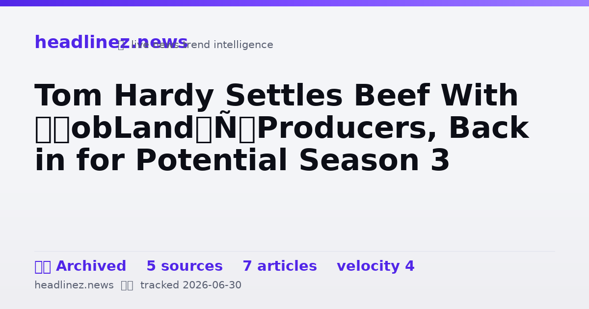 Visual summary for Tom Hardy Settles Beef With ‘MobLand’ Producers, Back in for Potential Season 3