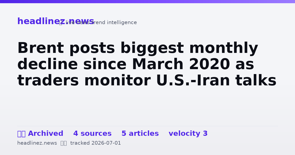 Visual summary for Brent posts biggest monthly decline since March 2020 as traders monitor U.S.-Iran talks
