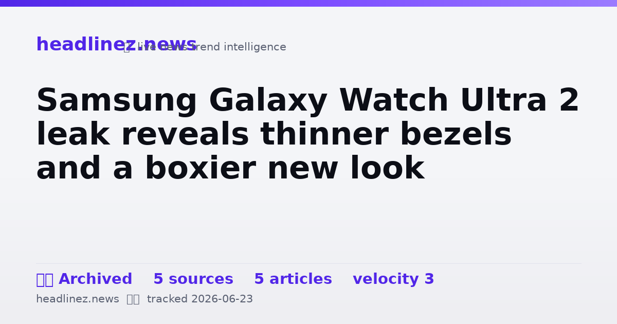 Visual summary for Samsung Galaxy Watch Ultra 2 leak reveals thinner bezels and a boxier new look