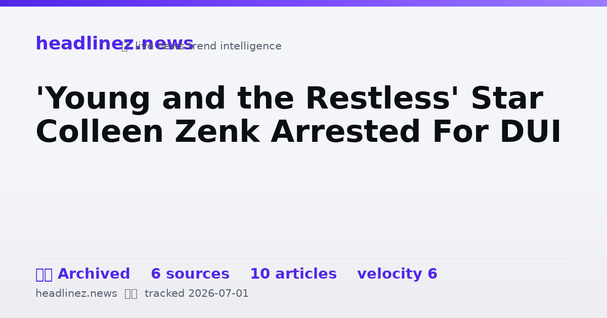 Visual summary for 'Young and the Restless' Star Colleen Zenk Arrested For DUI