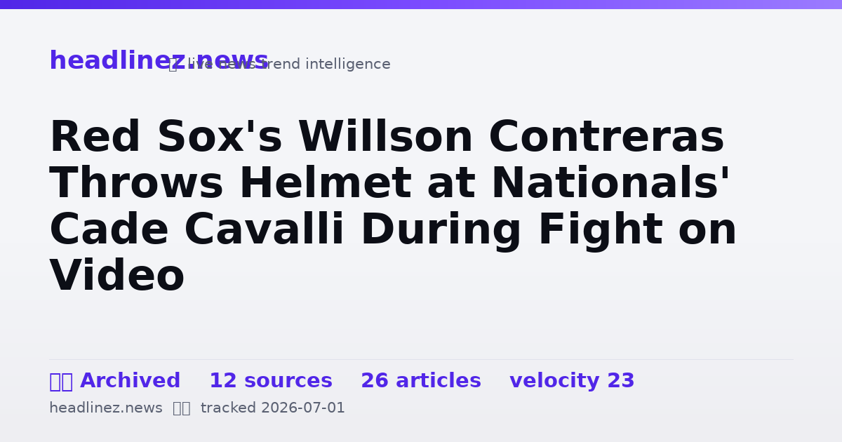 Visual summary for Red Sox's Willson Contreras Throws Helmet at Nationals' Cade Cavalli During Fight on Video