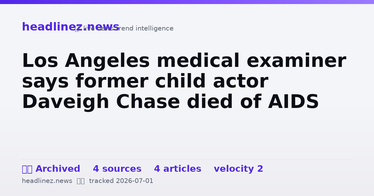 Visual summary for Los Angeles medical examiner says former child actor Daveigh Chase died of AIDS
