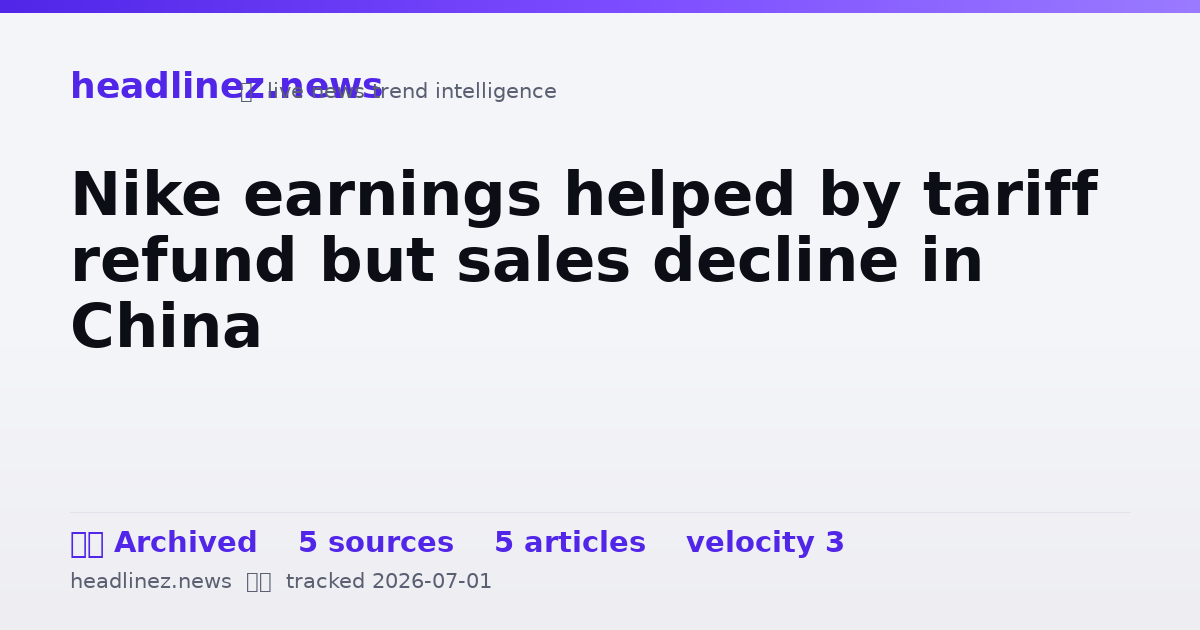 Visual summary for Nike earnings helped by tariff refund but sales decline in China