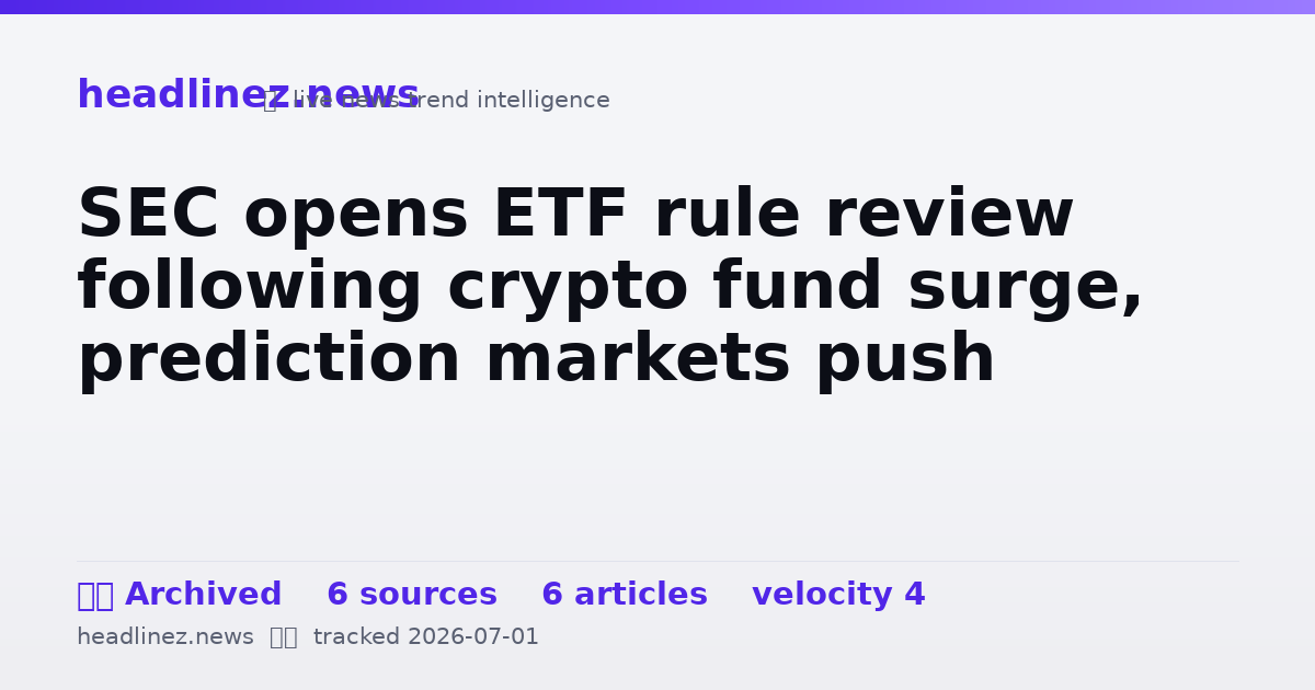 Visual summary for SEC opens ETF rule review following crypto fund surge, prediction markets push